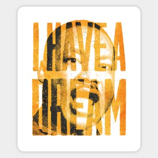 I HAVE A DREAM Magnet